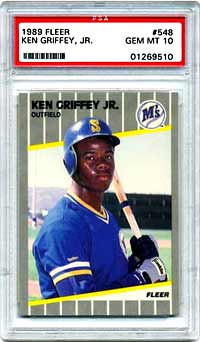 This 1989 Fleer No. 548 in PSA 10, is the hottest of the Griffey cards, jumping $2300 in the last six months.