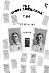 T206 'THE MONSTER' by Bill Heitman