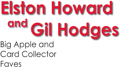 Elston Howard and Gil Hodges: Big Apple and Card Collector Faves