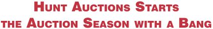Hunt Auctions Starts the Auction Season with a Bang