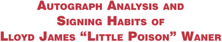 Autograph Analysis and Signing Habits of Lloyd James